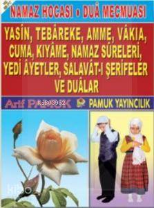 Namaz Hocası - Dua Mecmuası (Yasin-088); Yasin,Tebareke, Amme, Vakıa, Cuma, Kıyame, Namaz Sureleri, Yedi Ayetler