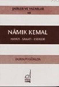 Namık Kemal - Hayatı-sanatı-eserleri