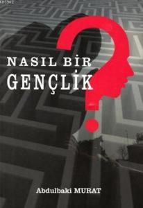 Nasıl Bir Gençlik