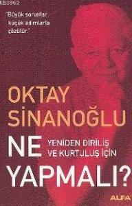 Ne Yapmalı?; Yeniden Diriliş ve Kurtuluş İçin
