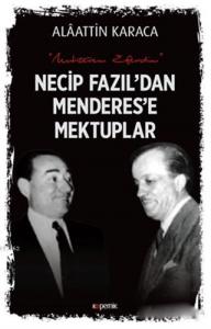 Necip Fazıl'dan Menderes'e Mektuplar