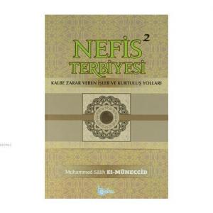 Nefis Terbiyesi 2 Kalbe Zarar Veren İşler ve Kurtuluş Yolları