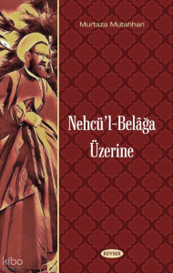Nehcül Belağa Üzerine