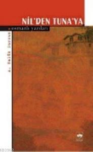 Nil'den Tuna'ya; Osmanlı Yazıları 1