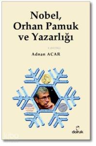 Nobel,  Orhan Pamuk  ve Yazarlığı