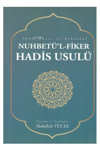 Nuhbetü`l-Fiker Hadis Usulü