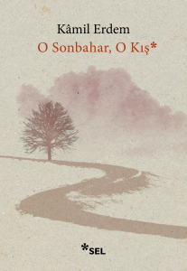 O Sonbahar, O Kış*