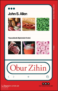 Obur Zihin - Yiyeceklerle İlişkimizin Evrimi