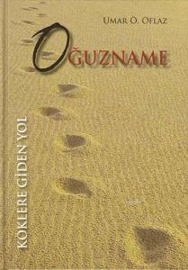 Oğuzname; Köklere Giden Yol