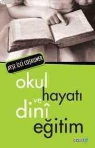Okul Hayatı ve Dinî Eğitim