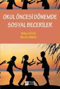 Okul Öncesin Dönemde Sosyal Beceriler