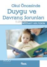 Okul Öncesinde Duygu ve Davranış Sorunları