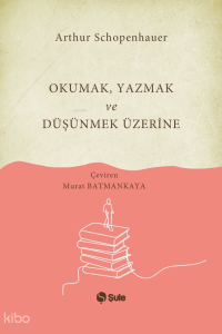 Okumak Yazmak ve Düşünmek Üzerine