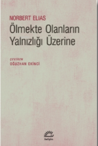 Ölmekte Olanların Yalnızlığı Üzerine
