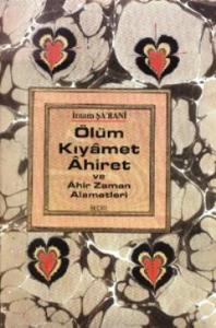 Ölüm Kıyamet Ahiret ve Ahir Zaman Alametleri