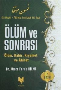 Ölüm ve Sonrası; Ölüm, Kabir, Kıyamet ve Ahiret