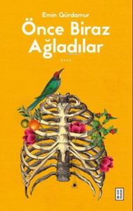 Önce Biraz Ağladılar