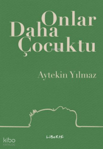 Onlar Daha Çocuktu