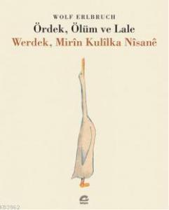 Ördek, Ölüm ve Lale