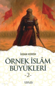 Örnek İslâm Büyükleri-2