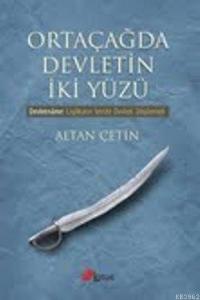 Ortaçağda Devletin İki Yüzü; Devletname: Liyakatin İzinde Devleti Düşünmek