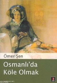 Osmanlı´da Köle Olmak