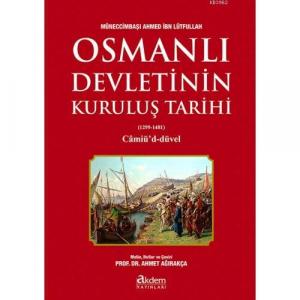 Osmanlı Devletinin Kuruluş Tarihi; (1299-1481) Câmiû'd-Düvel