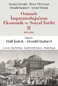 Osmanlı İmparatorluğu’nun Ekonomik ve Sosyal Tarihi II (1600-1914)