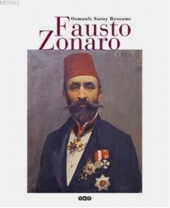 Osmanlı Saray Ressamı Fausto Zonaro
