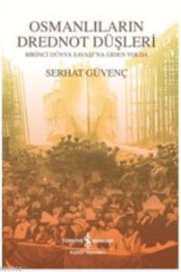 Osmanlıların Drednot Düşleri