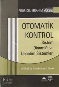 Otomatik Kontrol; Sistem Dinamiği ve Denetim Sistemleri