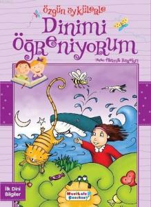 Özgün Öykülerle Dinimi Öğreniyorum