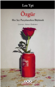 Özgür: Her Şey Parçalanırken Büyümek