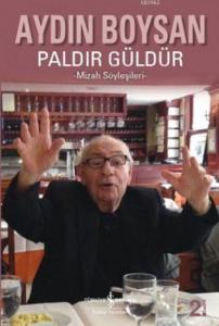 Paldır Güldür; Mizah Söyleşileri