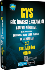 Pegem Akademi Yayıncılık 2026 GYS Göç İdaresi Başkanlığı Görevde Yükselme Sınavlarına Hazırlık ;Konu Anlatımlı Soru Bankası Şef Şube Müdür Memur Ortak Konular
