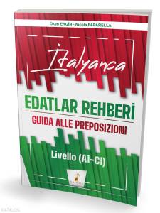 Pelikan Yayınevi  İtalyanca Edatlar Rehberi – Guida Alle Preposizioni ;Livello (A1- C1)