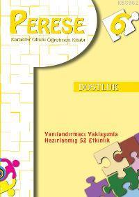 Perese - Karakter Okulu Öğretmen Kitabı Dostluk 6