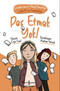 Pes Etmek Yok! ;Çocuklar İçin 21. Yüzyıl Becerileri - Liderlik ve Sorumluluk
