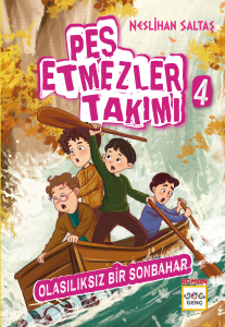 Pes Etmezler Takımı 4 ;Olasılıksız Bir Sonbahar