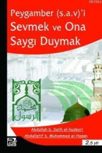 Peygamber (s.a.v)'i Sevmek ve Saygı Duymak