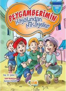 Peygamberimin Hayatından Hikâyeler