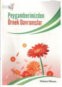 Peygamberimizden Örnek Davranışlar