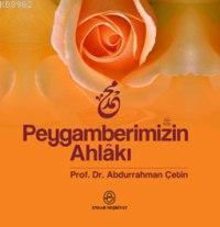 Peygamberimizin Ahlâkı