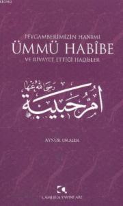 Peygamberimizin Hanımı Ümmü Habibe Ve Rivayet Ettiği Hadisler