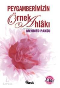 Peygamberimizin Örnek Ahlâkı