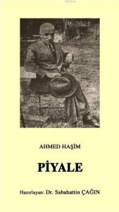 Piyale; Osmanlı Türkçesi aslı ile birlikte, sözlükçeli