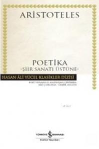 Poetika Şiir Sanatı Üstüne (Ciltli)