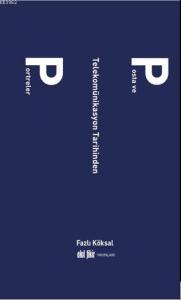 Posta ve Telekomünikasyon Tarihinden Portreler