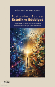 Postmodern Sonrası Estetik ve Edebiyat