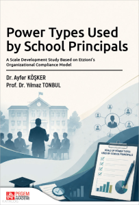 Power Types Used by School Principals;A Scale Development Study Based on Etzioni's Organizational Compliance Model